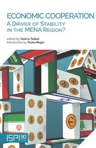 Economic cooperation. A driver of stability in the MENA region? - Librerie.coop