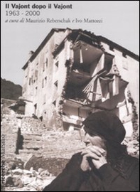 Il Vajont dopo il Vajont (1963-2000) - Librerie.coop