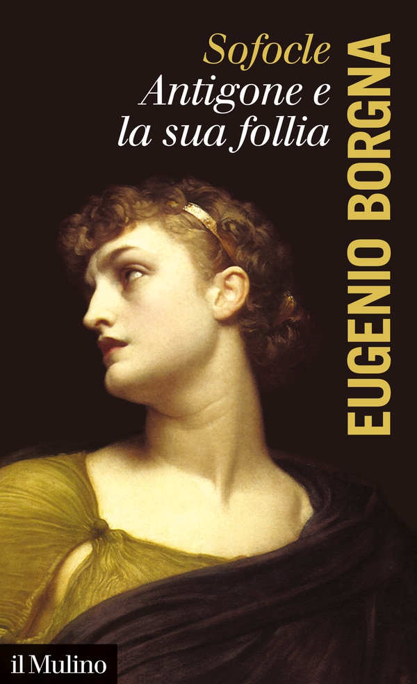 Sofocle, Antigone e la sua follia - Librerie.coop Sofocle, Antigone e la sua follia - Librerie.coop