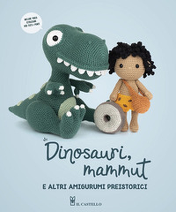 Dinosauri, mammut e altri amigurumi preistorici - Librerie.coop Dinosauri, mammut e altri amigurumi preistorici - Librerie.coop