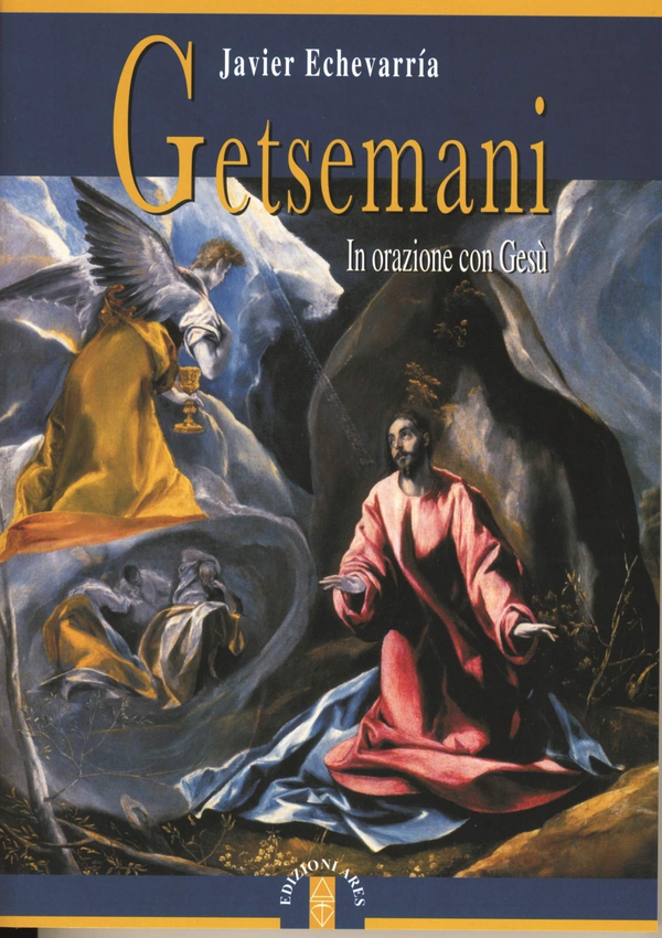 Getsemani. In orazione con Gesù - Librerie.coop Getsemani. In orazione con Gesù - Librerie.coop