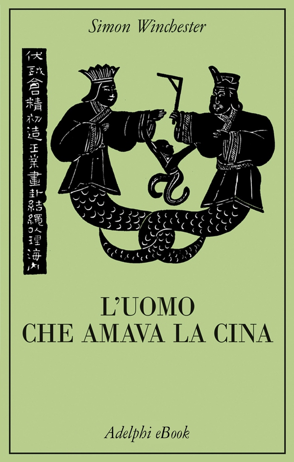 L’uomo che amava la Cina - Librerie.coop