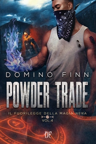 Powder Trade. Il fuorilegge della magia nera - Librerie.coop