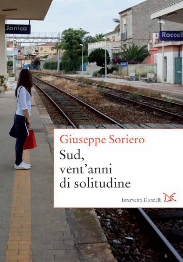 Sud, vent'anni di solitudine - Librerie.coop Sud, vent'anni di solitudine - Librerie.coop