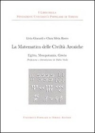 La matematica delle civiltà arcaiche. Egitto mesopotamia grecia - Librerie.coop