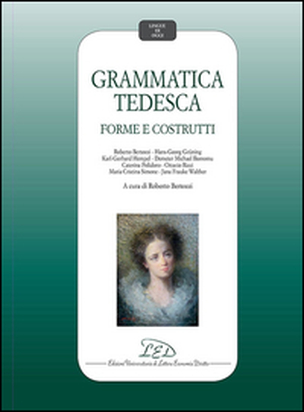 Grammatica tedesca. Forme e costrutti - Librerie.coop Grammatica tedesca. Forme e costrutti - Librerie.coop