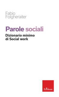Parole sociali. Dizionario minimo di social work - Librerie.coop