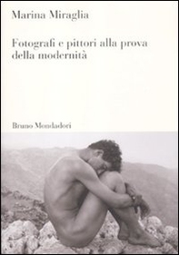 Fotografi e pittori alla prova della modernità - Librerie.coop Fotografi e pittori alla prova della modernità - Librerie.coop