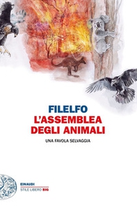 L'assemblea degli animali. Una favola selvaggia - Librerie.coop