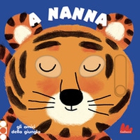 A nanna. Gli amici della giungla - Librerie.coop