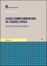 Leggi complementari al codice civile. Annotate con la giurisprudenza - Librerie.coop
