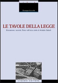 Le tavole della legge. Educazione, società, Stato nell'etica civile di Aristide Gabelli - Librerie.coop