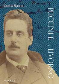 Puccini e... Livorno - Librerie.coop