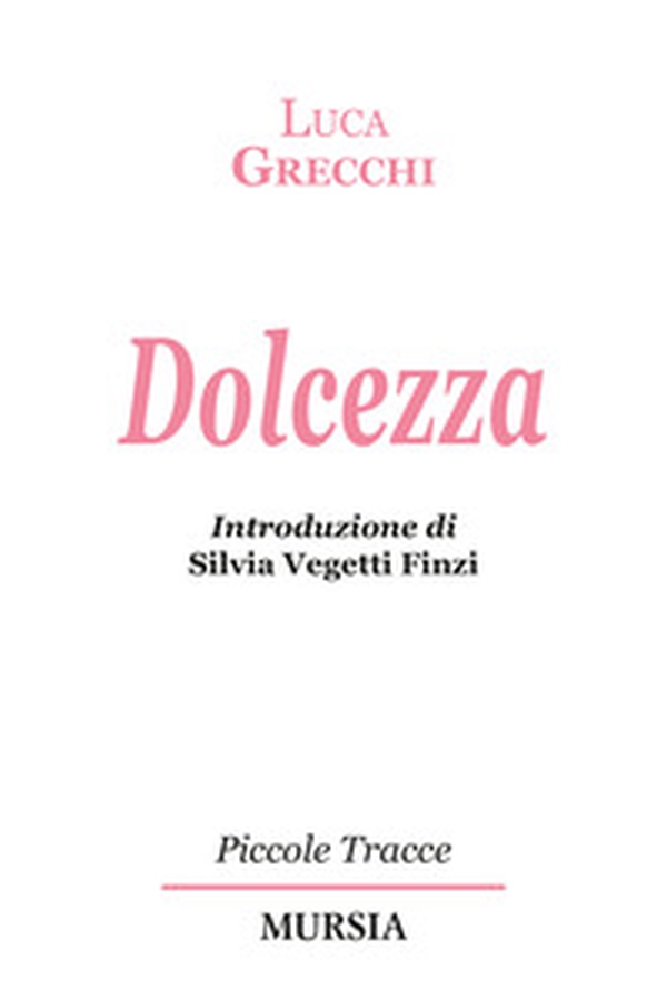 Dolcezza - Librerie.coop Dolcezza - Librerie.coop