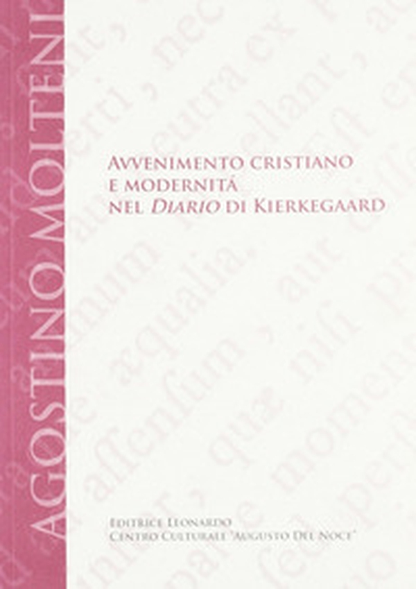 Avvenimento cristiano e modernità nel diario di Kierkegaard - Librerie.coop Avvenimento cristiano e modernità nel diario di Kierkegaard - Librerie.coop