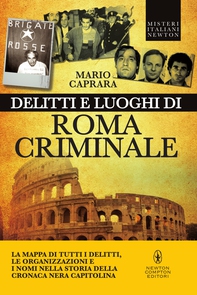 Delitti e luoghi di Roma criminale - Librerie.coop Delitti e luoghi di Roma criminale - Librerie.coop