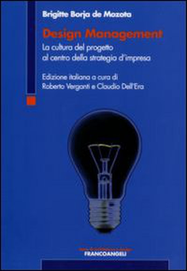 Design management. La cultura del progetto al centro della strategia d'impresa - Librerie.coop Design management. La cultura del progetto al centro della strategia d'impresa - Librerie.coop