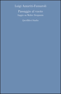 Passaggio al vuoto. Saggio su Walter Benjamin - Librerie.coop