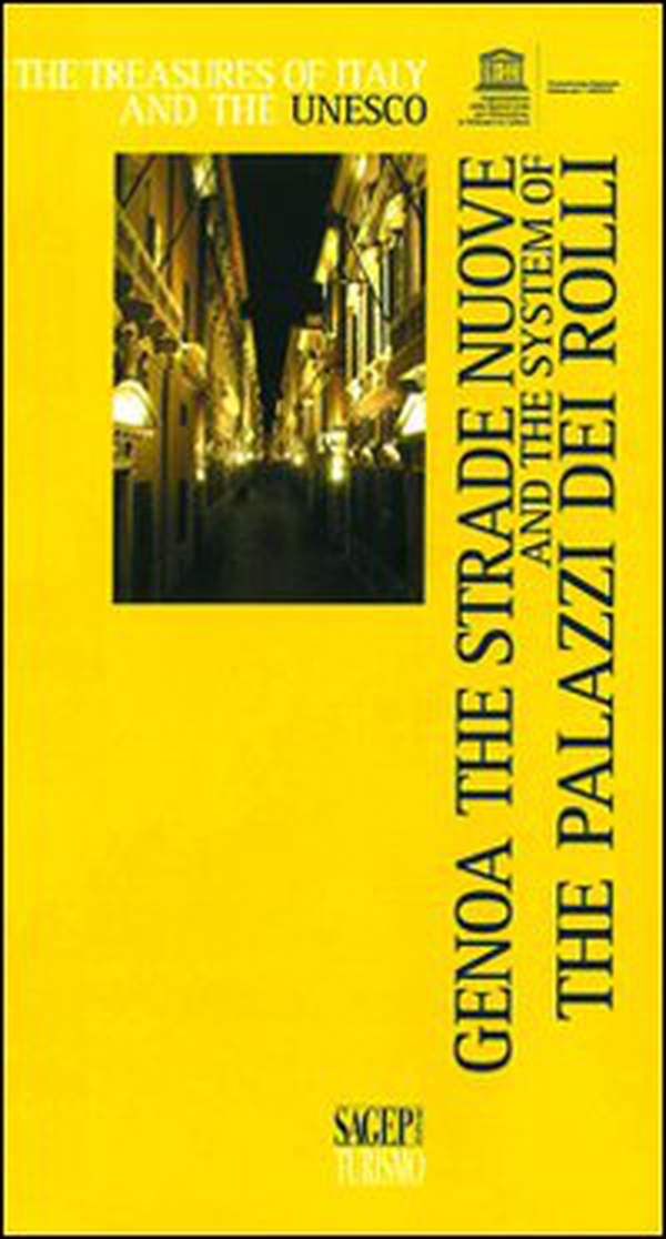 Genoa the Strade Nuove and the System of the Palazzi dei Rolli - Librerie.coop Genoa the Strade Nuove and the System of the Palazzi dei Rolli - Librerie.coop