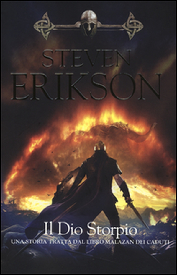 Il Dio Storpio. Una storia tratta dal libro Malazan dei Caduti - Vol. 10 - Librerie.coop Il Dio Storpio. Una storia tratta dal libro Malazan dei Caduti - Vol. 10 - Librerie.coop