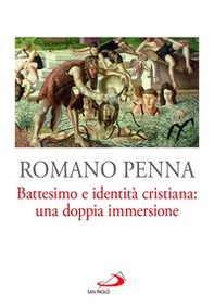 Battesimo e identità cristiana: una doppia immersione - Librerie.coop Battesimo e identità cristiana: una doppia immersione - Librerie.coop