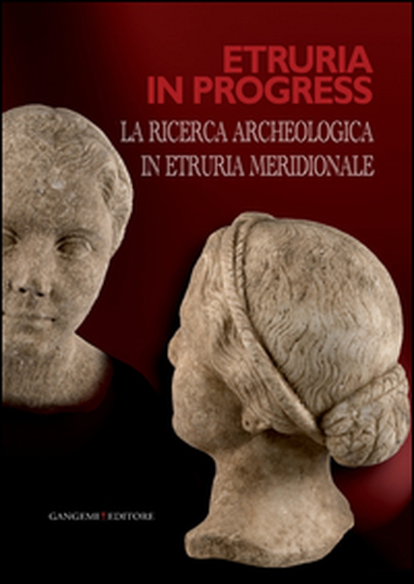 Etruria in progress. La ricerca archeologica in Etruria meridionale - Librerie.coop Etruria in progress. La ricerca archeologica in Etruria meridionale - Librerie.coop