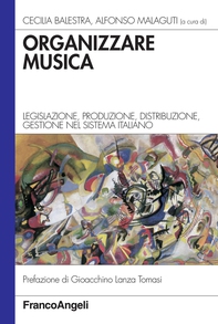Organizzare musica. Legislazione, produzione, distribuzione, gestione nel sistema italiano - Librerie.coop Organizzare musica. Legislazione, produzione, distribuzione, gestione nel sistema italiano - Librerie.coop