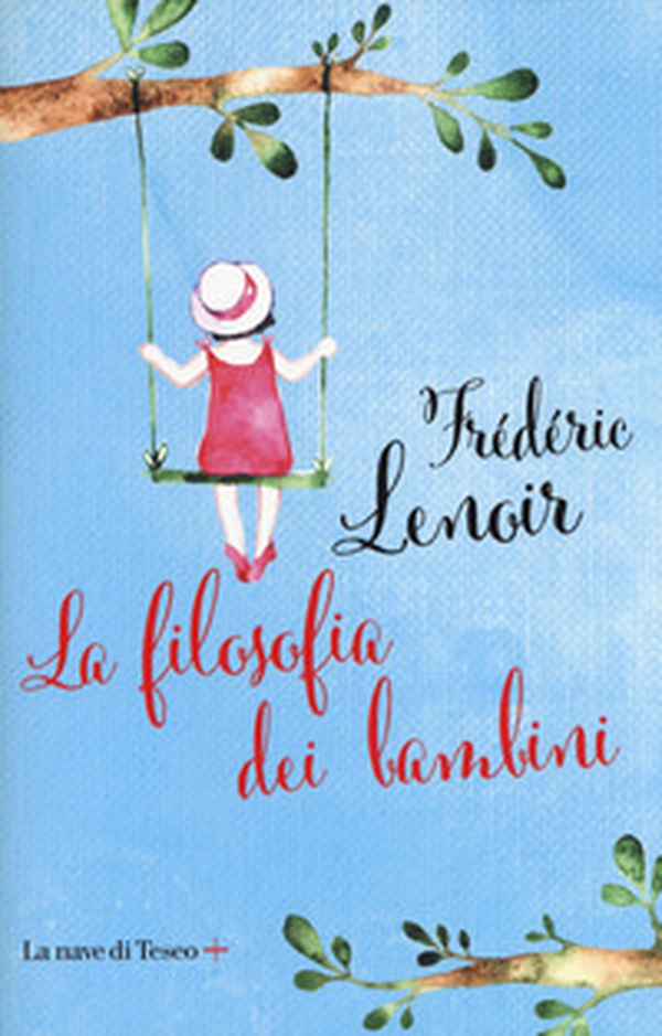 La filosofia dei bambini - Librerie.coop La filosofia dei bambini - Librerie.coop