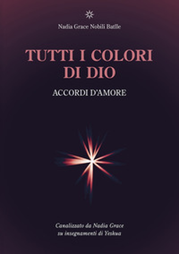 Tutti i colori di Dio. Accordi d'amore - Librerie.coop