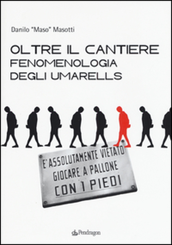 Oltre il cantiere: fenomenologia degli Umarells - Librerie.coop Oltre il cantiere: fenomenologia degli Umarells - Librerie.coop