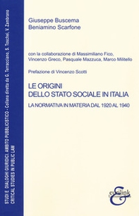 Le origini dello stato sociale in Italia. La normativa in materia dal 1920 al 1940 - Librerie.coop