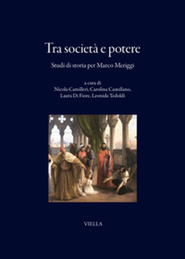 Tra società e potere. Studi di storia per Marco Meriggi - Librerie.coop