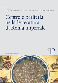 Centro e periferia nella letteratura di Roma imperiale - Librerie.coop Centro e periferia nella letteratura di Roma imperiale - Librerie.coop