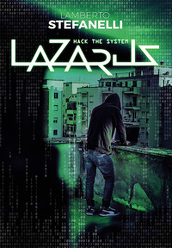 Lazarus. Hack the system - Librerie.coop Lazarus. Hack the system - Librerie.coop