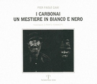 I carbonai. Un mestiere in bianco e nero - Librerie.coop I carbonai. Un mestiere in bianco e nero - Librerie.coop