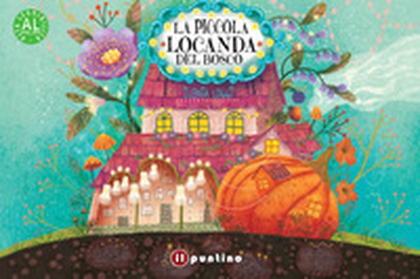 La piccola locanda del bosco. Ediz. ad alta leggibilità - Librerie.coop