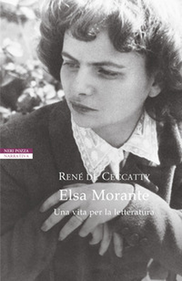 Elsa Morante. Una vita per la letteratura - Librerie.coop Elsa Morante. Una vita per la letteratura - Librerie.coop