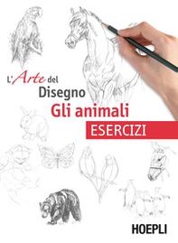 Gli animali. L'arte del disegno. Esercizi - Librerie.coop
