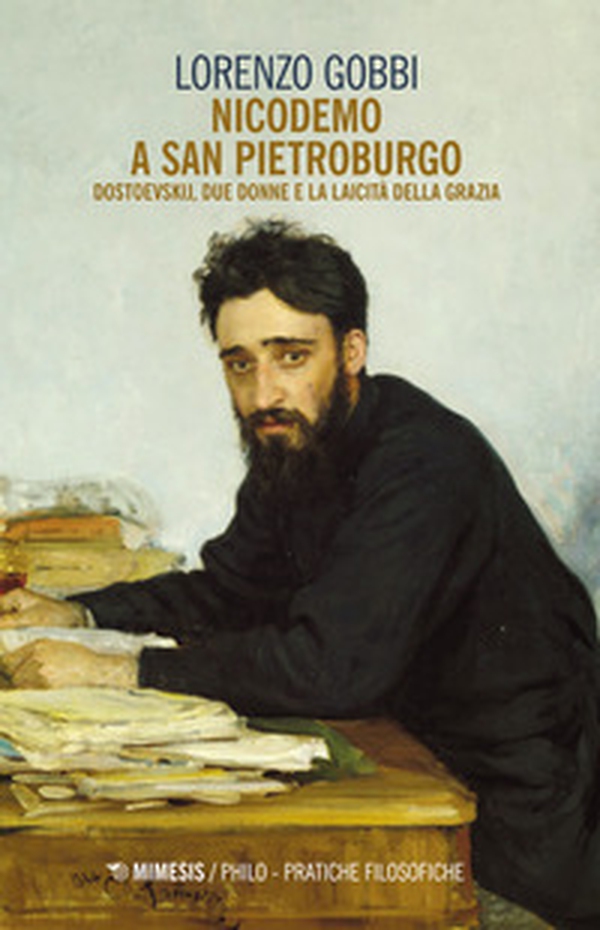 Nicodemo a San Pietroburgo. Dostoevskij, due donne e la laicità della grazia - Librerie.coop Nicodemo a San Pietroburgo. Dostoevskij, due donne e la laicità della grazia - Librerie.coop