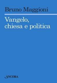 Vangelo chiesa e politica - Librerie.coop Vangelo chiesa e politica - Librerie.coop