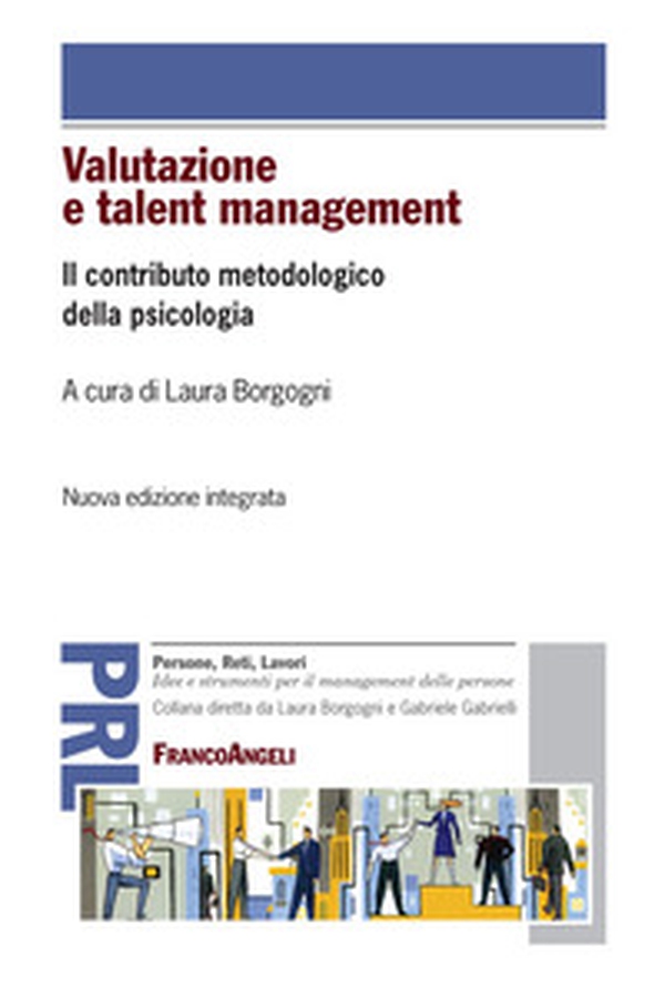 Valutazione e talent management. Il contributo metodologico della psicologia - Librerie.coop Valutazione e talent management. Il contributo metodologico della psicologia - Librerie.coop