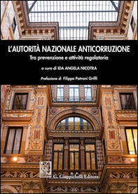 L'autorità nazionale anticorruzione. Tra prevenzione e attività regolatoria - Librerie.coop