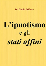 L'ipnotismo e gli stati affini. Un viaggio tra scienza, magia e religione - Librerie.coop L'ipnotismo e gli stati affini. Un viaggio tra scienza, magia e religione - Librerie.coop