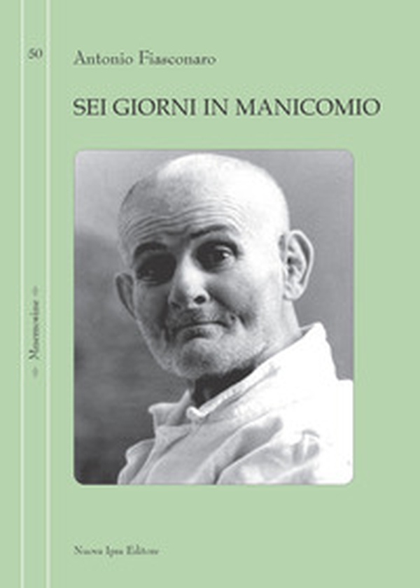 Sei giorni in manicomio - Librerie.coop Sei giorni in manicomio - Librerie.coop