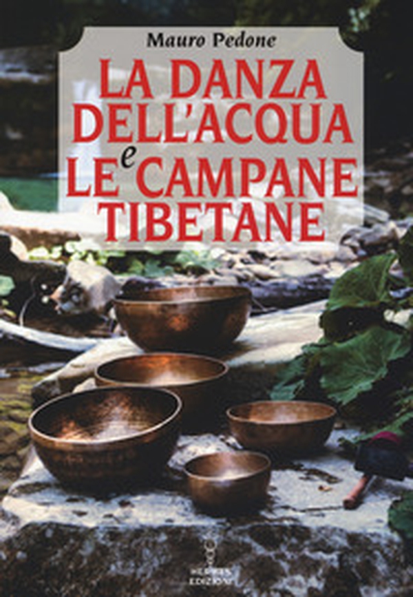 La danza dell'acqua e le campane tibetane - Librerie.coop La danza dell'acqua e le campane tibetane - Librerie.coop