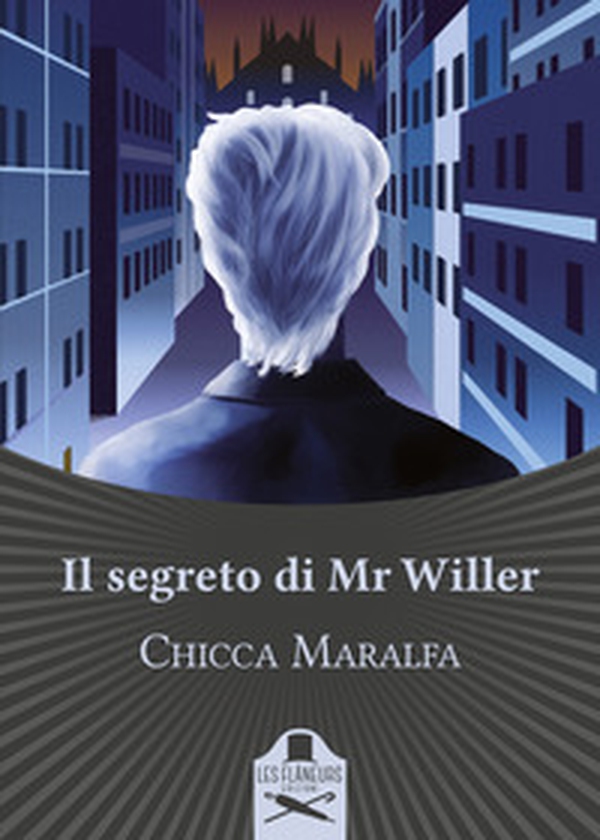 Il segreto di Mr Willer - Librerie.coop Il segreto di Mr Willer - Librerie.coop