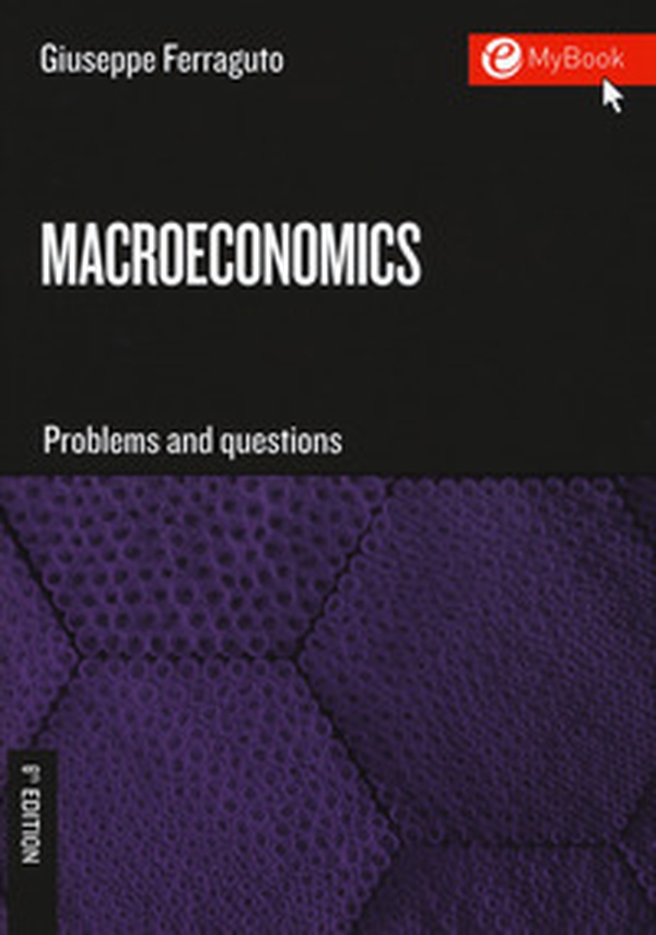 Macroeconomics. Problems and questions - Librerie.coop Macroeconomics. Problems and questions - Librerie.coop