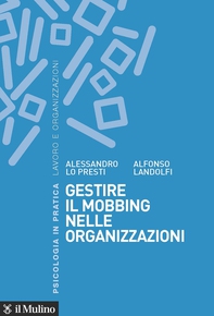 Gestire il mobbing nelle organizzazioni - Librerie.coop