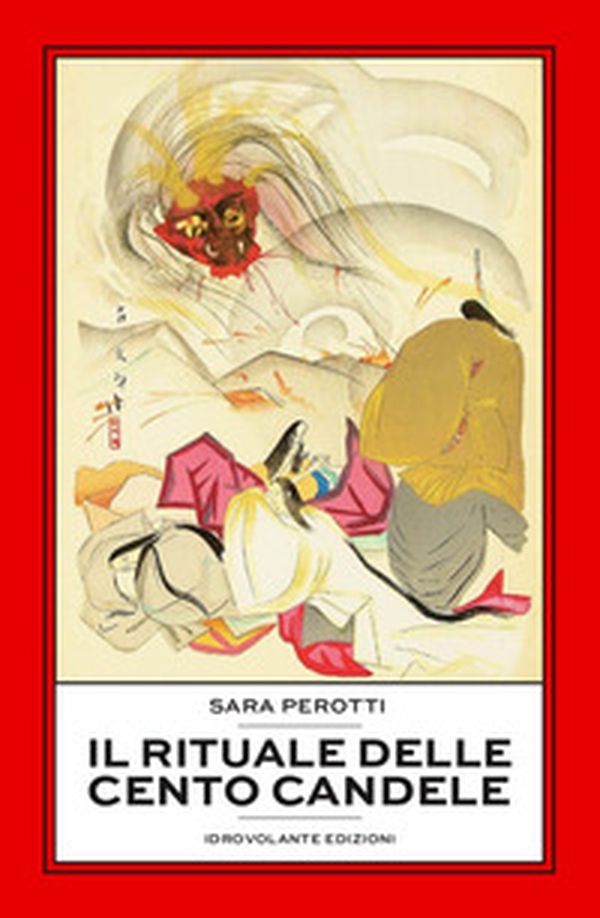 Il rituale delle cento candele. Hyakumonogatari Kaidankai - Librerie.coop Il rituale delle cento candele. Hyakumonogatari Kaidankai - Librerie.coop
