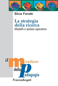La strategia della ricerca. Modelli e ipotesi operative - Librerie.coop La strategia della ricerca. Modelli e ipotesi operative - Librerie.coop